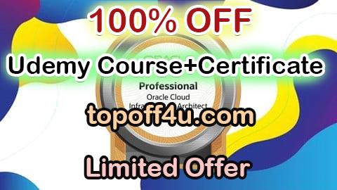 Free Coupon Code 1Z0-997-25 : OCI 2025 Architect Professional PRACTICE EXAM 100% OFF