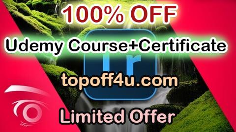 Free Coupon Code Adobe Lightroom Classic CC: Print, Slideshow & Web Module 100% OFF