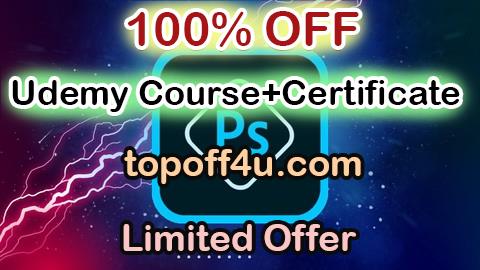 Free Coupon Code Adobe Photoshop CC: Essentials Photoshop Course Zero to Hero 100% OFF