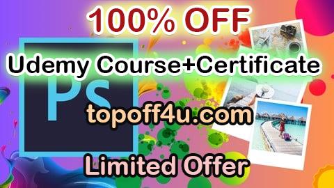 Free Coupon Code Adobe Photoshop Masterclass: Beginner to Pro Photo Editor 100% OFF