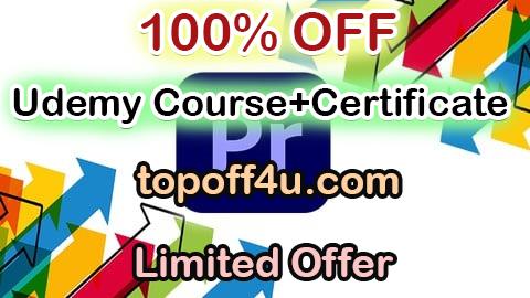 Free Coupon Code Adobe Premiere Pro CC Video Editing Course Beginners To Pro 100% OFF