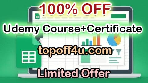 Free Coupon Code Advanced Google Sheets: Automate, Analyze & Build Dashboards 100% OFF