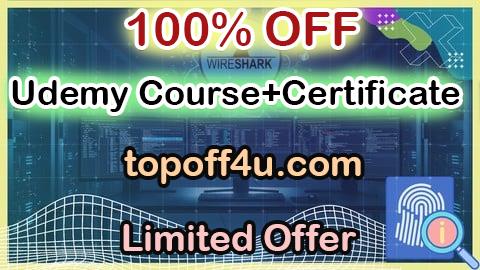 Free Coupon Code Advanced Wireshark for Threat Hunting and Network Forensics 100% OFF