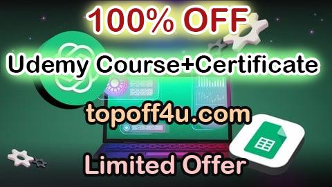 Free Coupon Code Automatiza Google Sheets con ChatGPT y Apps Script 100% OFF