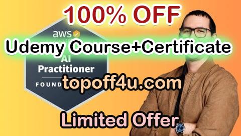 Free Coupon Code AWS Certified AI Practitioner (AIF-C01): 6 Practice Exams 100% OFF