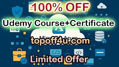 Free Coupon Code Azure Practice Tests: AZ-900, 104, 204, 305, 500 & AI-102 100% OFF