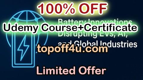 Free Coupon Code Battery Innovations & Solutions for EVs, AI & Industry 100% OFF