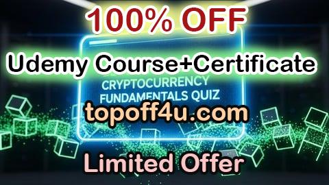 Free Coupon Code Blockchain & Cryptocurrency Fundamentals Quiz 100% OFF
