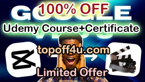 Free Coupon Code CapCut & Google Veo 3: Cinematic AI Video Mastery 100% OFF