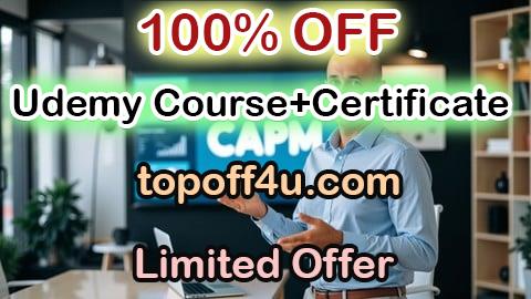Free Coupon Code CAPM Exam Prep: Complete Certification Guide 100% OFF