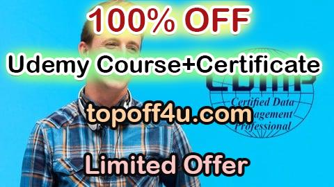 Free Coupon Code CDMP Course : Certified Data Management Professional (101) 100% OFF