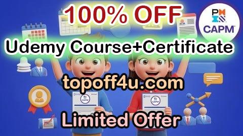 Free Coupon Code Certified Associate in Project Management CAPM Course 2025 100% OFF