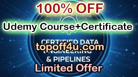 Free Coupon Code Certified Data Engineering & Pipelines 100% OFF
