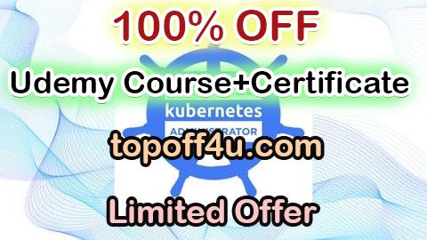 Free Coupon Code Certified Kubernetes Administrator (CKA) PRACTICE EXAM 100% OFF