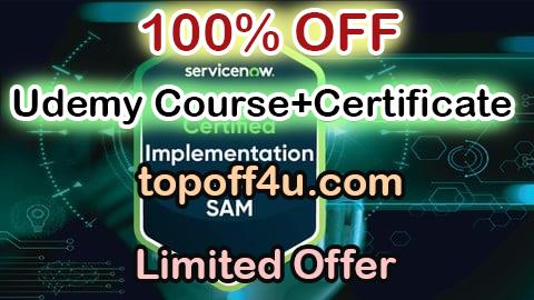 Free Coupon Code CIS-SAM Software Asset Manage Exam for ServiceNow - 2026 100% OFF