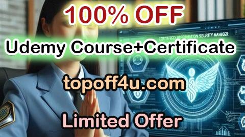 Free Coupon Code CISM: Information Security Manager Practice Test - 2024 100% OFF