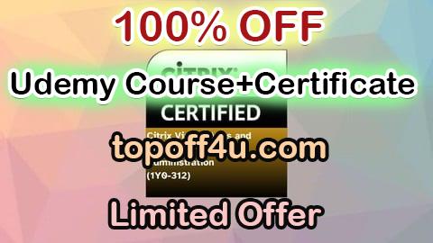 Free Coupon Code Citrix Virtual Apps and Desktops 7 Advanced Administration 100% OFF