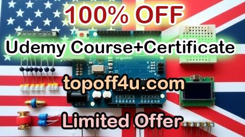 Free Coupon Code Complete Arduino Course, Electronics + 15 Projects 100% OFF