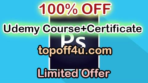 Free Coupon Code Complete Course in Adobe Photoshop CC 100% OFF