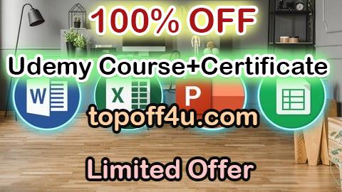 Free Coupon Code Complete Microsoft Office Word Excel PowerPoint Google Sheet 100% OFF