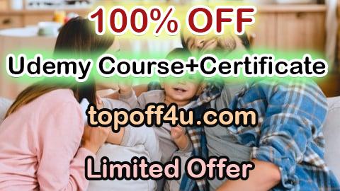 Free Coupon Code Complete Parenting Skills to Raise Amazing Kids 100% OFF