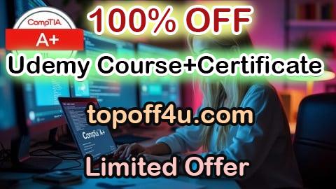 Free Coupon Code CompTIA A+ (220-1102) Core 2: Exam Prep & Practice Tests 100% OFF