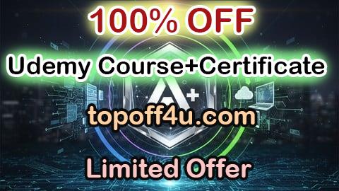 Free Coupon Code CompTIA A+ (220-1201/1202) Core 1 & 2 Expert Exam 100% OFF