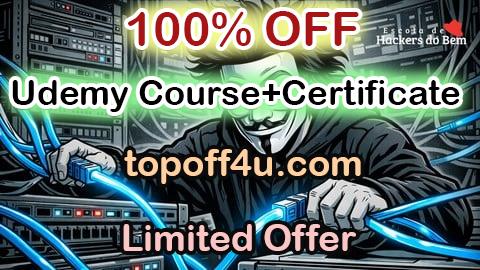 Free Coupon Code Curso Básico de Redes (com fio) para Hackers do Bem 100% OFF