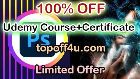 Free Coupon Code Essential Photoshop Course Beginner to Intermediate 100% OFF