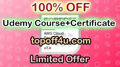 Free Coupon Code FCP AWS Cloud Security 7.4 Administrator Practice Exams 100% OFF