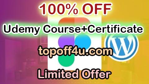 Free Coupon Code Figma to WordPress: Learn to Design and Build Website 100% OFF