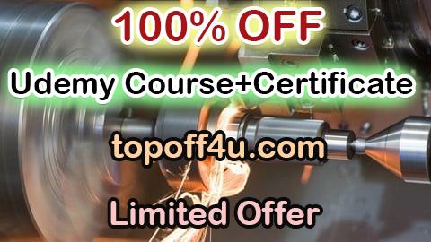 Free Coupon Code Fundamentals of Metal Machining Techniques & Machine Tools 100% OFF