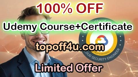 Free Coupon Code GCP Professional Cloud Security Engineer Practice Exams 100% OFF