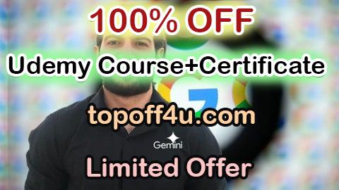 Free Coupon Code Gemini Google AI: The All-in-One AI Masterclass 2025 [NEW] 100% OFF