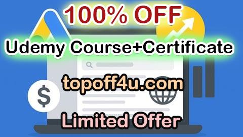 Free Coupon Code Google Ads Mastery: From Beginner to Advanced 100% OFF