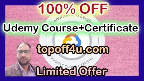 Free Coupon Code Google Cloud GenAI Leader Certification: Complete Training 100% OFF