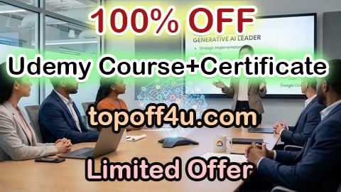 Free Coupon Code Google Cloud Generative AI Leader Practice Test 100% OFF