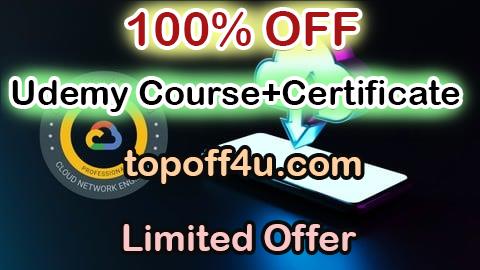 Free Coupon Code Google Cloud Network Engineer (PCNE) Full Practice Exams 100% OFF
