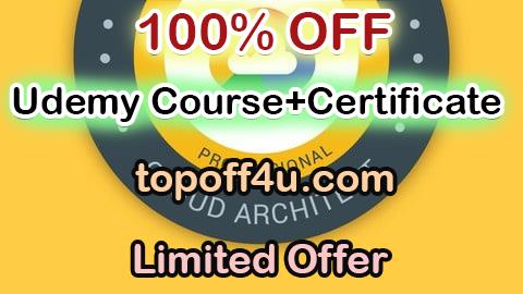 Free Coupon Code Google Cloud Professional Cloud Architect: GCP Certification 100% OFF