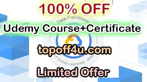 Free Coupon Code Google Data Practitioner PRACTICE EXAM 100% OFF