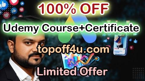 Free Coupon Code Google Search Ads Mastery: Launch & Optimize Campaigns 100% OFF