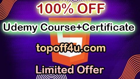 Free Coupon Code HTML5 Masterclass: Build Modern and Mobile Friendly Websites 100% OFF