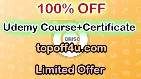 Free Coupon Code ISACA CRISC(Risk and Information Systems Control) Prep Exams 100% OFF