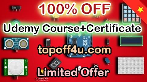 Free Coupon Code Khóa học Arduino hoàn chỉnh từ cơ bản, Điện tử + 15 dự án 100% OFF