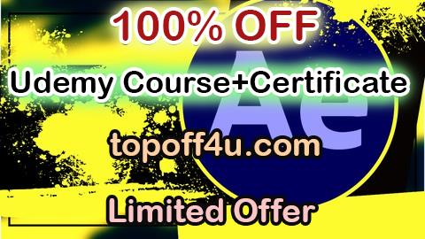 Free Coupon Code Learn Adobe  After Effect with Motion Graphics and Animation 100% OFF