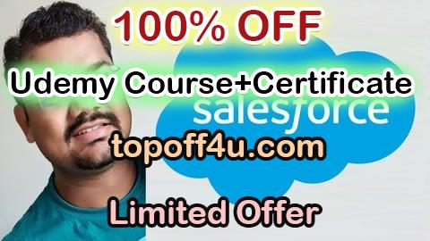 Free Coupon Code Learn Salesforce (Admin + Developer) with LWC Live Project 100% OFF