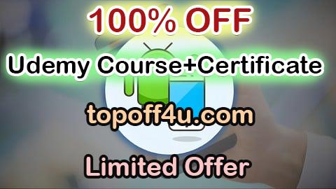 Free Coupon Code Master Android Development: Build Real Apps with Android Pie 100% OFF