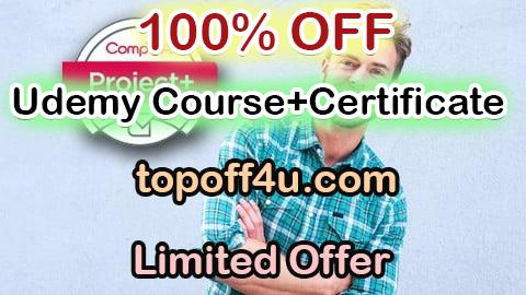 Free Coupon Code Master Course : CompTIA Project+ (PK0-005) 100% OFF