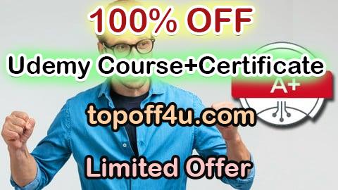 Free Coupon Code Master Course in CompTIA A+ (Core 1 & Core 2 - 101 Level) 100% OFF