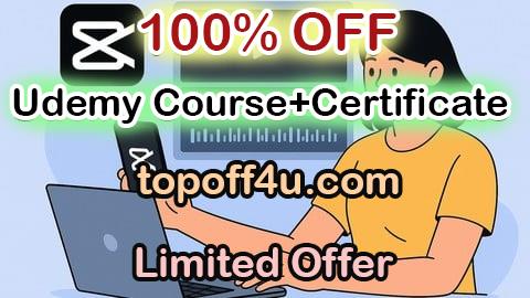 Free Coupon Code Mastering CapCut: Complete Video Editing Guide for Beginners 100% OFF